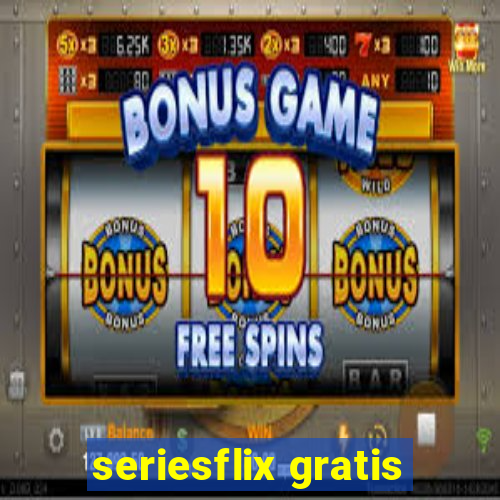 seriesflix gratis